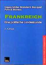 Frankreich: Eine politische Landeskunde Beiträge zu Politik und Zeitgeschichte