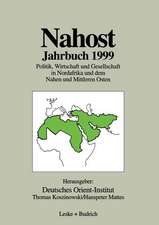 Nahost Jahrbuch 1999: Politik, Wirtschaft und Gesellschaft in Nordafrika und dem Nahen und Mittleren Osten