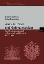 Autorität, Staat und Nationalcharakter: Der Zivilisationsprozeß in Österreich und England 1700–1900