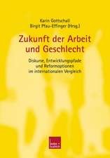 Zukunft der Arbeit und Geschlecht: Diskurse, Entwicklungspfade und Reformoptionen im internationalen Verleich