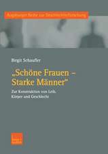 „Schöne Frauen — Starke Männer“: Zur Konstruktion von Leib, Körper und Geschlecht