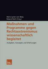 Maßnahmen und Programme gegen Rechtsextremismus wissenschaftlich begleitet: Aufgaben, Konzepte und Erfahrungen