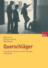 Querschläger: Jugendliche zwischen rechter Ideologie und Gewalt