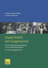 Experiment bei Gegenwind: Der erste Frauenstudiengang in einer Männerdomäne Ein Forschungsbericht