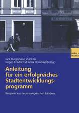 Anleitung für ein erfolgreiches Stadtentwicklungsprogramm: Beispiele aus neun europäischen Ländern