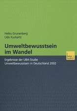 Umweltbewusstsein im Wandel: Ergebnisse der UBA-Studie Umweltbewusstsein in Deutschland 2002