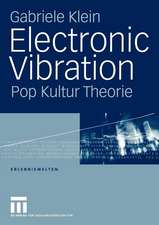 Electronic Vibration: Pop Kultur Theorie