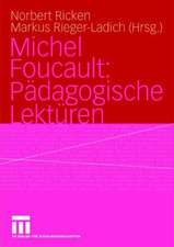 Michel Foucault: Pädagogische Lektüren