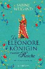 Ich, Eleonore, Königin zweier Reiche