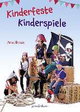 Braun, A: Kinderfeste - Kinderspiele