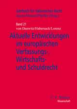 Aktuelle Entwicklungen im europäischen Verfassungs-, Wirtschafts- und Schuldrecht