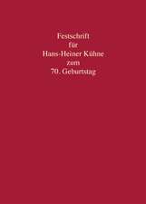 Festschrift für Hans-Heiner Kühne zum 70. Geburtstag