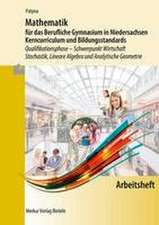 Arbeitsheft zu Mathematik für das Berufliche Gymnasium in Niedersachsen