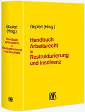 Handbuch Arbeitsrecht in Restrukturierung und Insolvenz