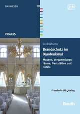 Brandschutz im Baudenkmal. Museen, Versammlungsräume, Gaststätten und Hotels