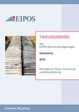 Tagungsband der EIPOS-Sachverständigentage Holzschutz 2013