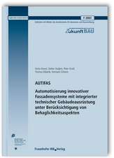 AUTIFAS. Automatisierung innovativer Fassadensysteme mit integrierter technischer Gebäudeausrüstung unter Berücksichtigung von Behaglichkeitsaspekten. Abschlussbericht