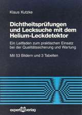 Dichtheitsprüfung und Lecksuche mit dem Helium-Leckdetektor