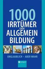 1000 Irrtümer der Allgemeinbildung