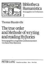 The True Order and Methode of Wryting and Reading Hystories