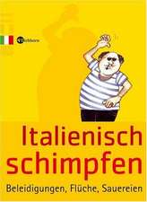 Italienisch schimpfen