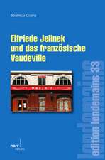 Elfriede Jelinek und das französische Vaudeville