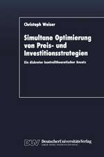 Simultane Optimierung von Preis- und Investitionsstrategien: Ein diskreter kontrolltheoretischer Ansatz