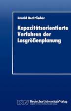 Kapazitätsorientierte Verfahren der Losgrößenplanung