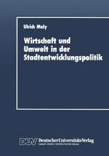 Wirtschaft und Umwelt in der Stadtentwicklungspolitik