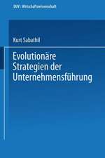 Evolutionäre Strategien der Unternehmensführung