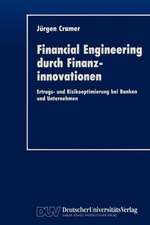 Financial Engineering durch Finanzinnovationen: Ertrags- und Risikooptimierung bei Banken und Unternehmen