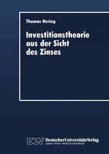 Investitionstheorie aus der Sicht des Zinses