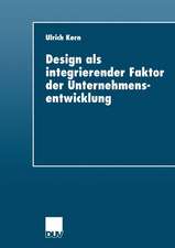 Design als integrierender Faktor der Unternehmensentwicklung