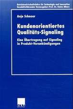 Kundenorientiertes Qualitäts-Signaling: Eine Übertragung auf Signaling in Produkt-Vorankündigungen