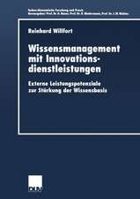 Wissensmanagement mit Innovationsdienstleistungen: Externe Leistungspotenziale zur Stärkung der Wissensbasis