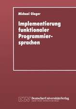 Implementierung funktionaler Programmiersprachen: Codegenerierung, Speicherverwaltung und Testsysteme für Sprachen mit verzögerter Auswertung