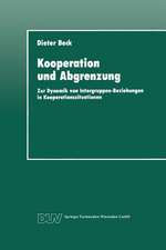 Kooperation und Abgrenzung: Zur Dynamik von Intergruppen-Beziehungen in Kooperationssituationen