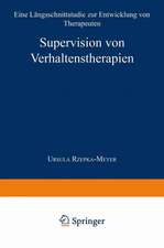 Supervision von Verhaltenstherapien: Eine Längsschnittstudie zur Entwicklung von Therapeuten