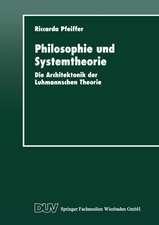 Philosophie und Systemtheorie: Die Architektonik der Luhmannschen Theorie