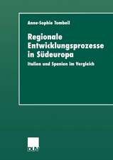 Regionale Entwicklungsprozesse in Südeuropa: Italien und Spanien im Vergleich