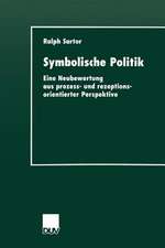 Symbolische Politik: Eine Neubewertung aus prozess- und rezeptionsorientierter Perspektive