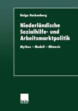 Niederländische Sozialhilfe- und Arbeitsmarktpolitik: Mythos — Modell — Mimesis