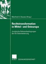 Rechtstransformation in Mittel- und Osteuropa: Juristische Rahmenbedingungen der EU-Osterweiterung