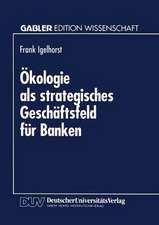 Ökologie als strategisches Geschäftsfeld für Banken