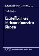 Kapitalflucht aus lateinamerikanischen Ländern: Theoretische und empirische Analysen vor dem Hintergrund der Transferproblematik