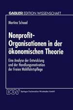 Nonprofit-Organisationen in der ökonomischen Theorie: Eine Analyse der Entwicklung und der Handlungsmotivation der Freien Wohlfahrtspflege