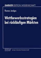 Wettbewerbsstrategien bei rückläufigen Märkten