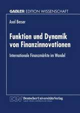 Funktion und Dynamik von Finanzinnovationen: Internationale Finanzmärkte im Wandel