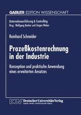 Prozeßkostenrechnung in der Industrie: Konzeption und praktische Anwendung eines erweiterten Ansatzes