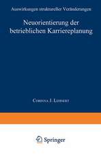 Neuorientierung der betrieblichen Karriereplanung: Auswirkungen struktureller Veränderungen